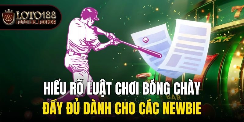 Hiểu Rõ Luật Chơi Bóng Chày Đầy Đủ Dành Cho Các Newbie